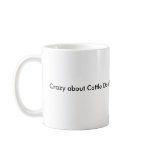Crazy about Cattle Dogs! mugs