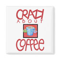 Crazy about Coffee red Magnet