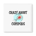 Crazy About Copepods magnets