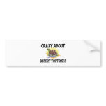 Crazy About Desert Tortoises bumper stickers