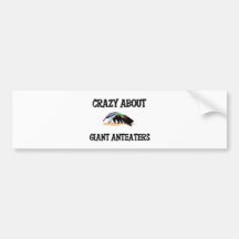 Crazy About Giant Anteaters Bumper Sticker