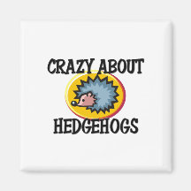 Crazy About Hedgehogs Refrigerator Magnet