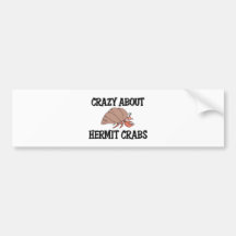 Crazy About Hermit Crabs Bumper Sticker