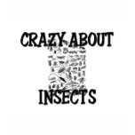 Crazy About Insects t-shirts