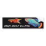 Crazy About Killifish Bumper Sticker
