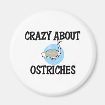 Crazy About Ostriches Magnet
