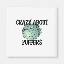 Crazy About Puffers Magnet