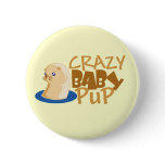 Crazy Baby Pup Buttons