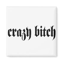 Crazy Bitch