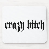 Crazy Bitch