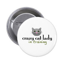 Crazy cat lady in training pinback button