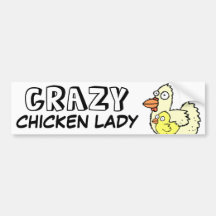 Crazy Chicken Lady Bumper Stickers