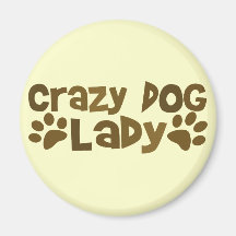 Crazy Dog Lady Refrigerator Magnets