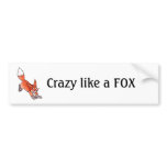 Crazy Like a Fox Bumper Sticker bumper stickers