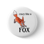 Crazy Like a Fox Button