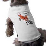 Crazy Like a Fox Pet T-shirt pet clothing