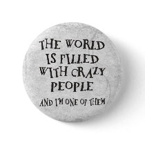 Crazy People Pinback Button