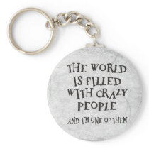 Crazy People Key Chains