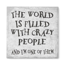 Crazy People Magnet