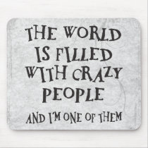 Crazy People Mousemats