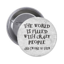 Crazy People Pinback Button