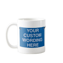Create Your Custom Mug