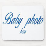 CREATE YOUR OWN BABY PHOTO MOUSE PADS
