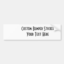 Create Your Own : Design Your Own Custom Gift Bumper Stickers