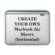 Create Your Own Macbook Air Sleeve (horizontal)