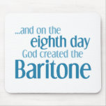 Creation of the Baritone Mouse Pads