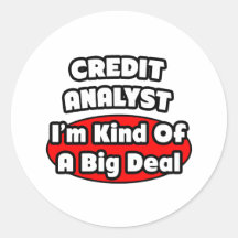Credit Analyst ... Big Deal Stickers