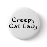 Creepy Cat Lady buttons