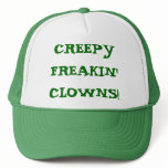 CREEPY FREAKIN' CLOWNS! TRUCKER HAT