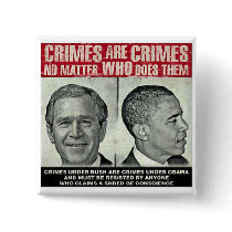 Crimes Are Crimes - No Matter Who Does Them Pins