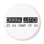 Criminal Justice It Is magnets