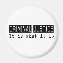 Criminal Justice It Is Refrigerator Magnet