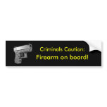 Criminals Caution! bumper stickers