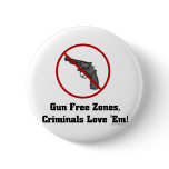 Criminals Love Gun Free Zones buttons