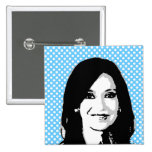 Cristina Fernandez de Kirchner Pinback Button
