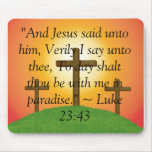 cross, "And Jesus said unto him, Verily I say u... mousepads