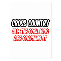 Cross Country...All The Cool Kids Are Coaching It postcards