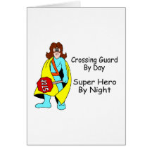 Crossing Guard By Day Super Hero By Night Cards