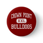 Crown Point - Bulldogs - High - Crown Point Pinback Buttons