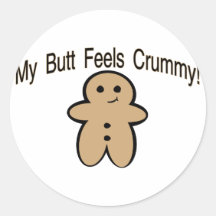 Crummy Butt Round Sticker