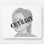 Crybaby - Hillary Clinton mousepads