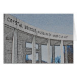 Crystal Bridges Museum of American Art - Bentonvil Card