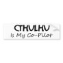 Cthulhu Is My Co-Pilot