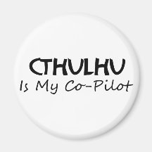 Cthulhu Is My Co-Pilot Refrigerator Magnets