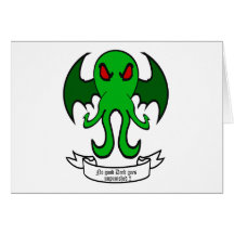 Cthulhu - No good deed goes unpunished Greeting Cards