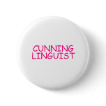 Cunning Linguist - funny offensive rude naughty Pin
